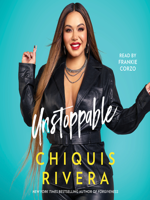 Title details for Unstoppable by Chiquis Rivera - Wait list